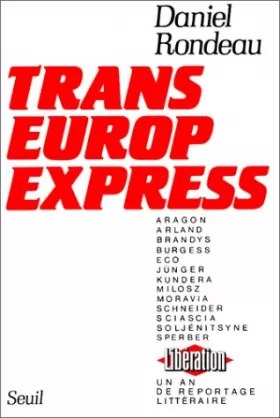 Couverture du produit · Trans-Europe-Express : Un an de reportage littéraire à