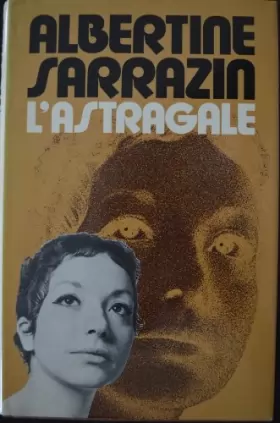 Couverture du produit · Albertine Sarrazin. L'Astragale