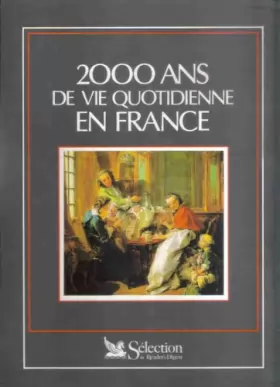 Couverture du produit · 2000 ans de vie quotidienne en France