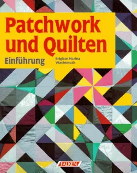 Couverture du produit · Patchwork und Quilten. Einführung.