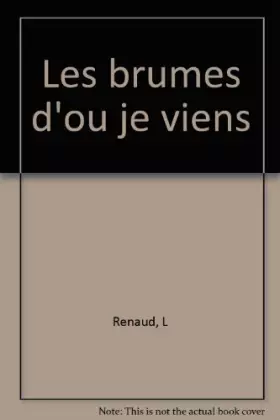 Couverture du produit · Les Brumes d'où je viens