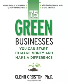 Couverture du produit · 75 Green Businesses You Can Start to Make Money and Make A Difference