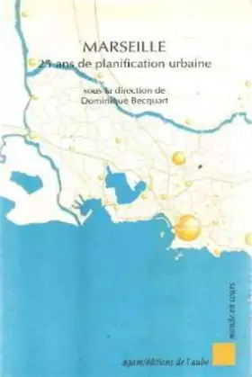 Couverture du produit · Marseille : 25 ans de planification urbaine
