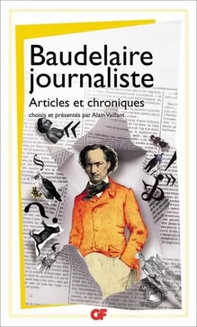 Couverture du produit · Baudelaire journaliste : Articles et chroniques