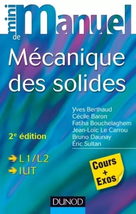 Couverture du produit · Mini manuel de mécanique des solides - 2e édition: Cours et exercices corrigés