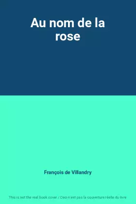 Couverture du produit · Au nom de la rose