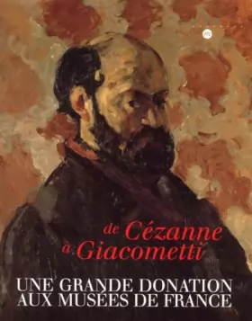 Couverture du produit · De Cézanne à Giacometti : Une grande donation aux musées de France