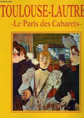 Couverture du produit · Toulouse-Lautrec et le Paris des cabarets