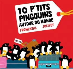 Couverture du produit · 10 p'tits pingouins autour du monde