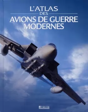 Couverture du produit · L'Atlas des avions de guerre modernes