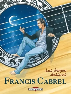 Couverture du produit · Francis Cabrel - Les Beaux Dessins