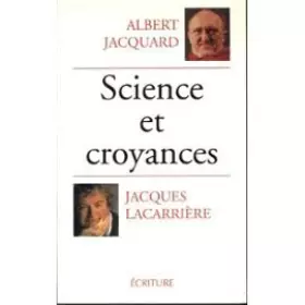 Couverture du produit · Science et croyances. suivis de Demain dépend de nous. et Un certain regard sur le monde : Entretiens