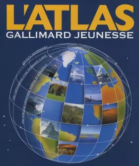 Couverture du produit · L'atlas Gallimard jeunesse : A partir de 9 ans