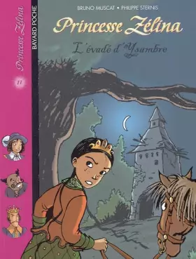 Couverture du produit · Princesse Zélina, Tome 11 : L'évadé d'Ysambre