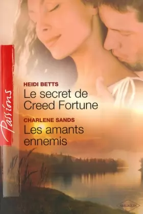 Couverture du produit · Le secret de Creed Fortune  Les amants ennemis