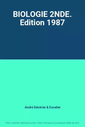 Couverture du produit · BIOLOGIE 2NDE. Edition 1987
