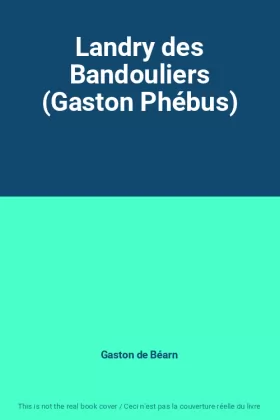 Couverture du produit · Landry des Bandouliers (Gaston Phébus)