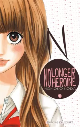 Couverture du produit · No longer heroine T01