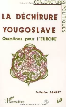 Couverture du produit · La déchirure yougoslave: Questions pour l'Europe
