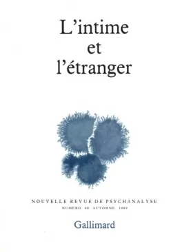 Couverture du produit · Nouvelle Revue de psychanalyse no 40 : L'Intime et l'étranger