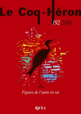 Couverture du produit · LE COQ HERON 192 - FIGURES DE L'AUTRE EN SOI