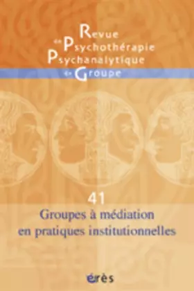 Couverture du produit · RPPG 41 - Groupes à médiation en pratiques institutionnelles