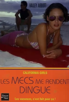 Couverture du produit · California Girls, Tome 2 : Les mecs me rendent dingue