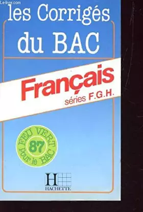 Couverture du produit · BAC 87-FRANCAIS ABCDE SUJETS CORRIGES