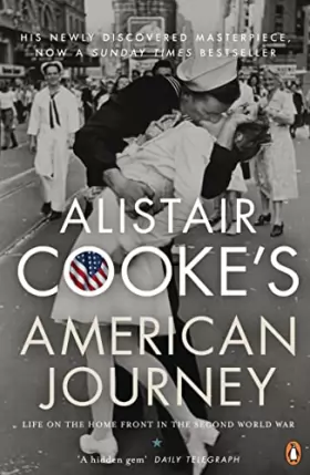 Couverture du produit · Alistair Cooke's American Journey: Life on the Home Front in the Second World War