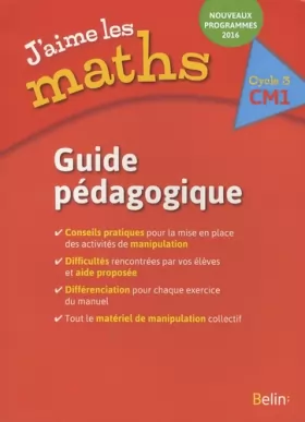 Couverture du produit · J'aime les maths CM1 - Guide pédagogique 2016