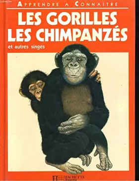 Couverture du produit · Apprendre à connaître les gorilles, les chimpanzés et autres singes (Apprendre à connaître)