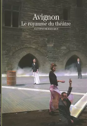 Couverture du produit · Avignon: Le royaume du théâtre