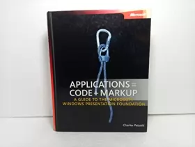 Couverture du produit · Applications  Code + Markup: A Guide to the Microsoft Windows Presentation Foundation