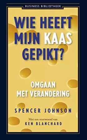 Couverture du produit · Wie heeft mijn kaas gepikt?: omgaan met verandering zakelijk en prive
