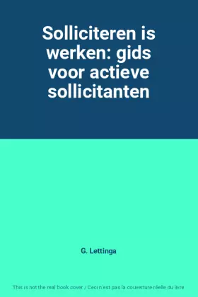 Couverture du produit · Solliciteren is werken: gids voor actieve sollicitanten