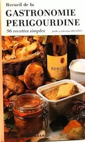 Couverture du produit · Recueil de la gastronomie périgourdine : 96 recettes simples (Delta 2000)