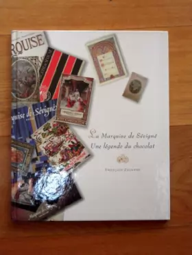 Couverture du produit · La Marquise de Sévigné Une légende du chocolat