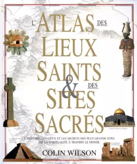 Couverture du produit · L' Atlas des lieux saints & des sites sacrés