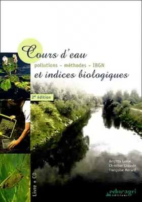 Couverture du produit · Cours d'eau et indices biologiques : Pollution, méthodes, IBGN (1Cédérom)