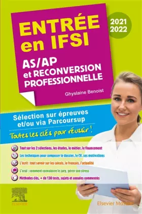 Couverture du produit · Entrée en IFSI 2021-2022 - AS/AP et reconversion professionnelle: Sélection sur épreuves et/ou via Parcoursup - Toutes les clés