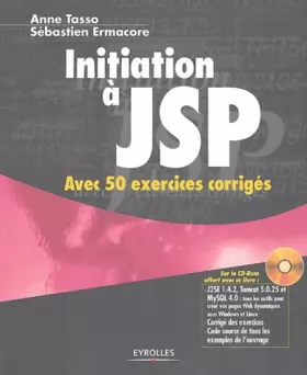 Couverture du produit · Initiation à JSP : Avec 50 exercices corrigés (1Cédérom)