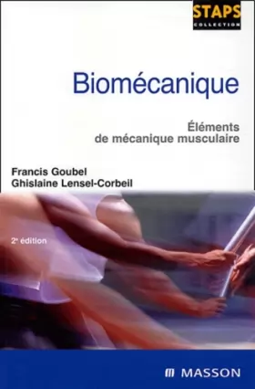 Couverture du produit · Biomécanique : Eléments de mécanique musculaire