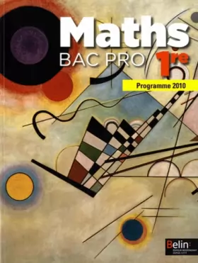Couverture du produit · Mathématiques 1ère Bac Pro : Programme 2010