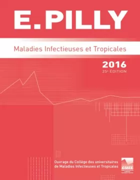Couverture du produit · E. Pilly 2016 : Maladies infectieuses et tropicales