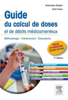 Couverture du produit · Guide du calcul de doses et de débits médicamenteux: Méthodologie - Entraînement - Evaluations