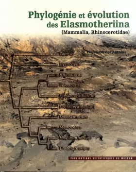 Couverture du produit · Phylogénie et évolution des Elasmotheriina: (Mammalia, Rhinocerotidae)