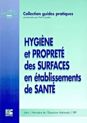 Couverture du produit · Hygiène et propreté des surfaces en établissements de santé