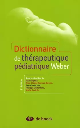 Couverture du produit · Dictionnaire de thérapeutique pédiatrique Weber