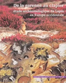 Couverture du produit · De la garenne au clapier : étude archéozoologique du lapin en Europe occidentale (1CD audio)