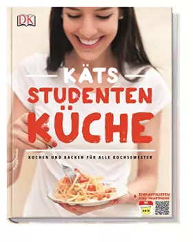 Couverture du produit · Käts Studentenküche: Kochen und Backen für alle Kochsemester